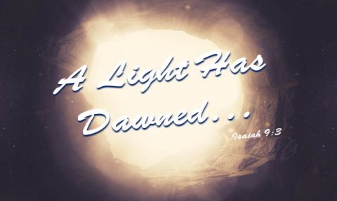 A Light Has Dawned