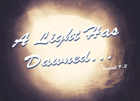 A Light Has Dawned