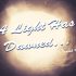 A Light Has Dawned